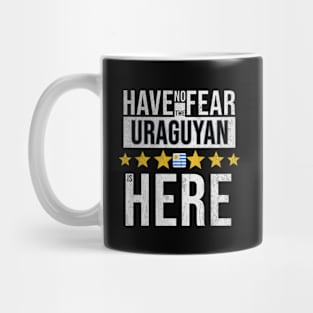 Have No Fear The Uraguyan Is Here - Gift for Uraguyan From Uruguay Mug